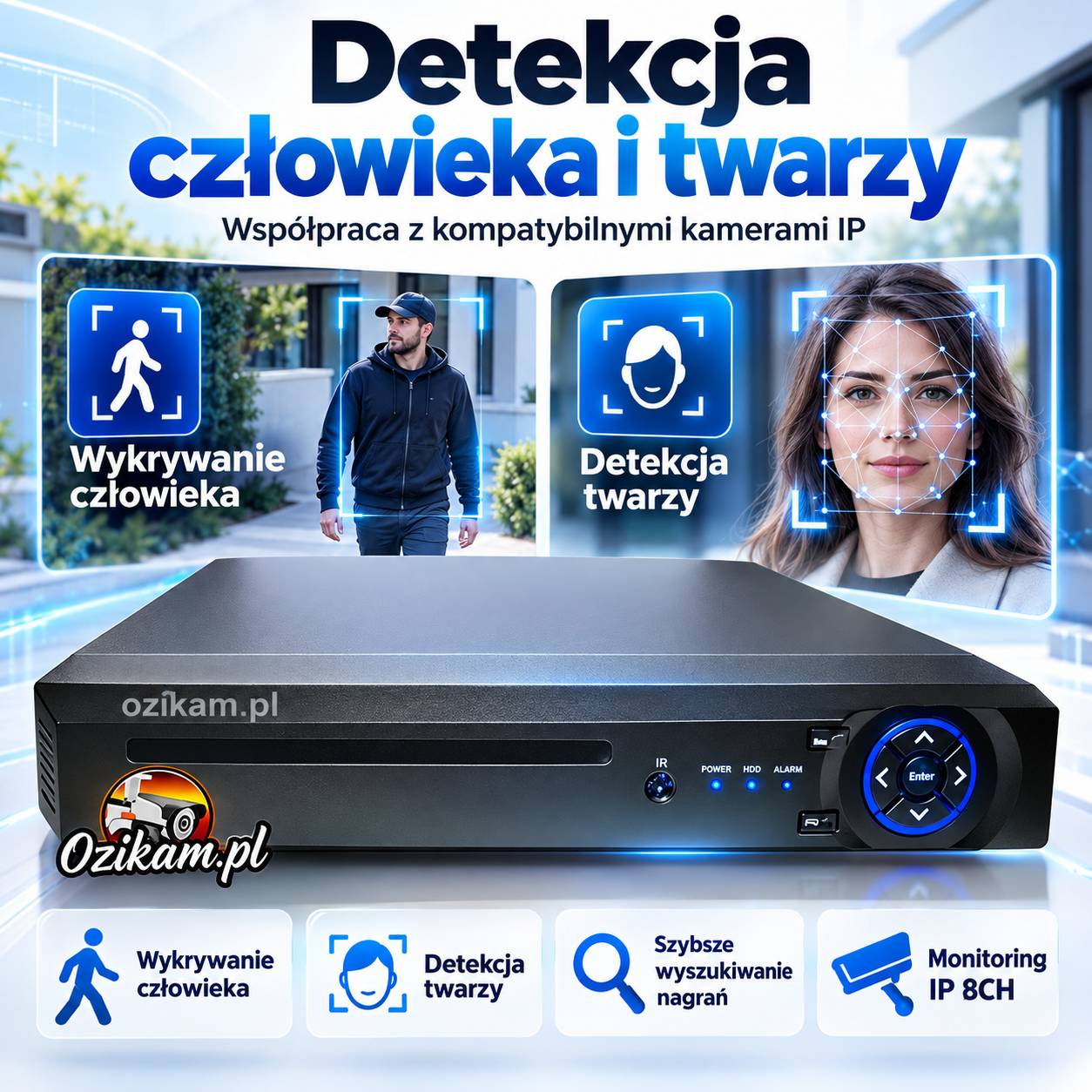 Detekcja człowieka i twarzy w rejestratorze NVR PoE Ozikam