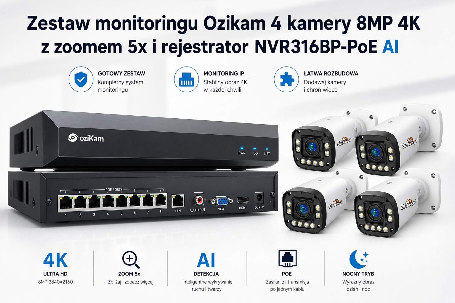 Zestaw monitoringu Ozikam 4 kamery 8MP 4K z zoomem 5x i rejestrator NVR316BP-PoE AI