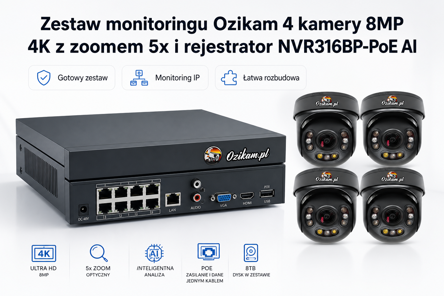 Zestaw monitoringu Ozikam 4 kamery 8MP 4K z zoomem 5x i rejestrator NVR316BP-PoE AI